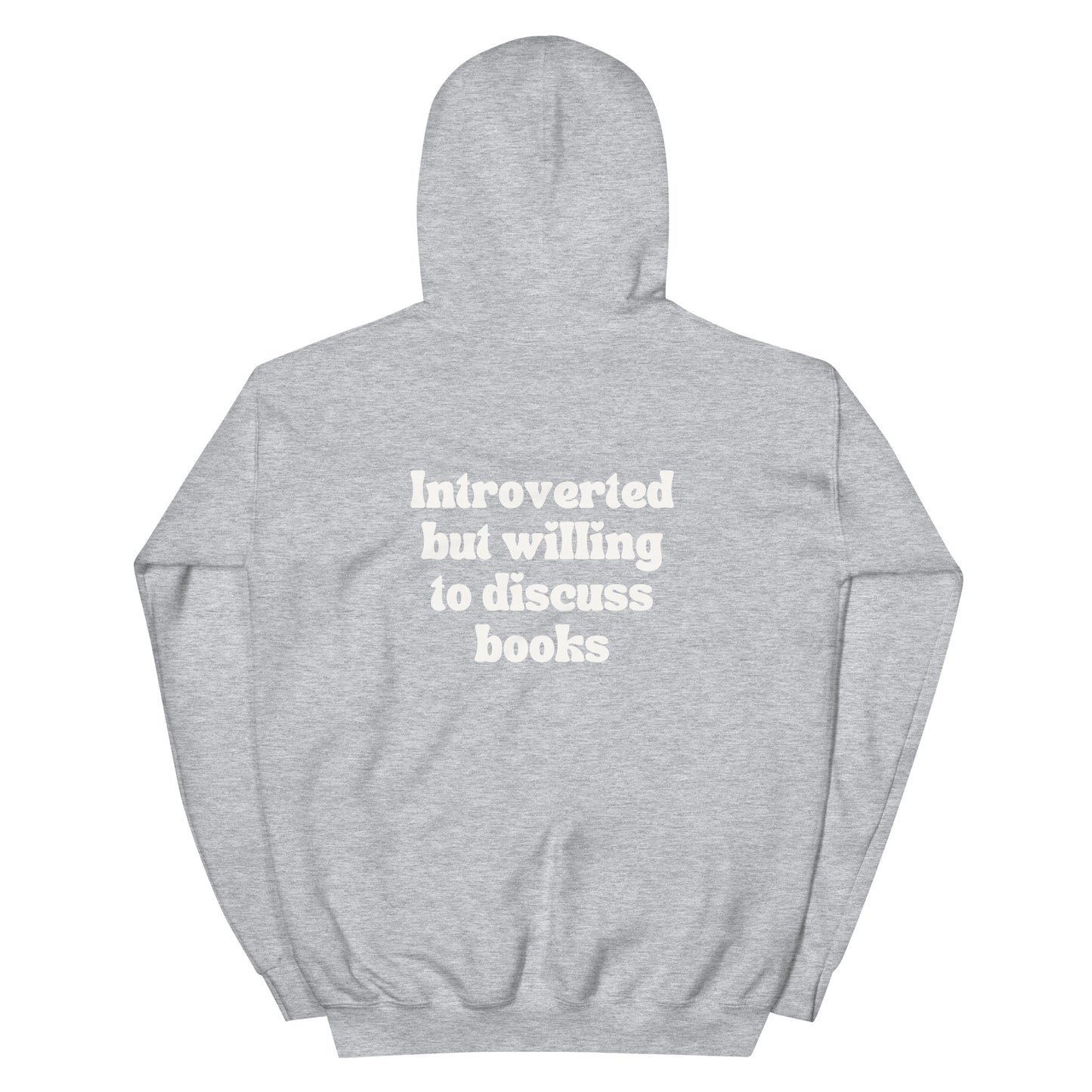 Introverted But Willing To Discuss Books Unisex Hoodie - White Writing