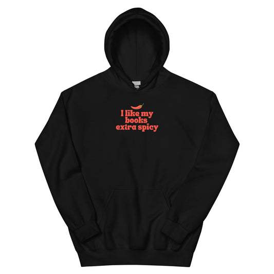 I Like My Books Extra Spicy Unisex Hoodie