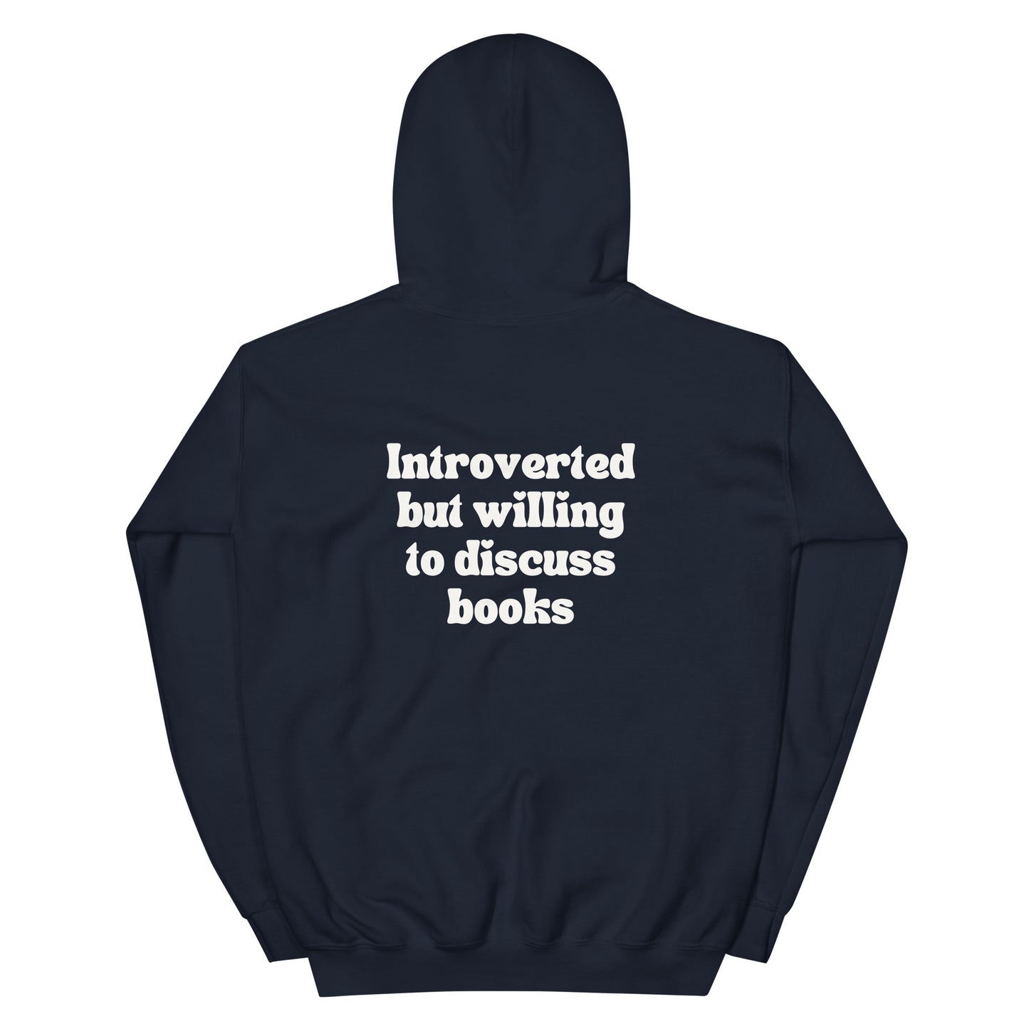 Introverted But Willing To Discuss Books Unisex Hoodie - White Writing