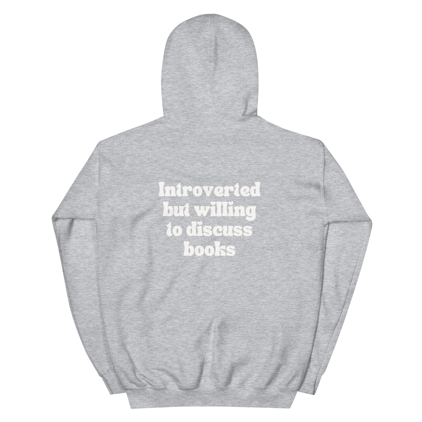 Introverted But Willing To Discuss Books Unisex Hoodie - White Writing