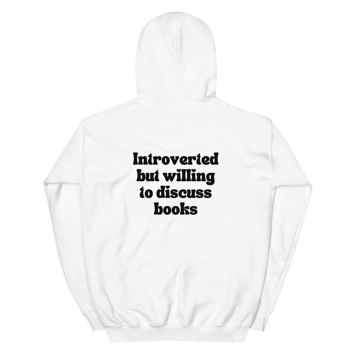 Introverted But Willing To Discuss Books Unisex Hoodie - Black Writing