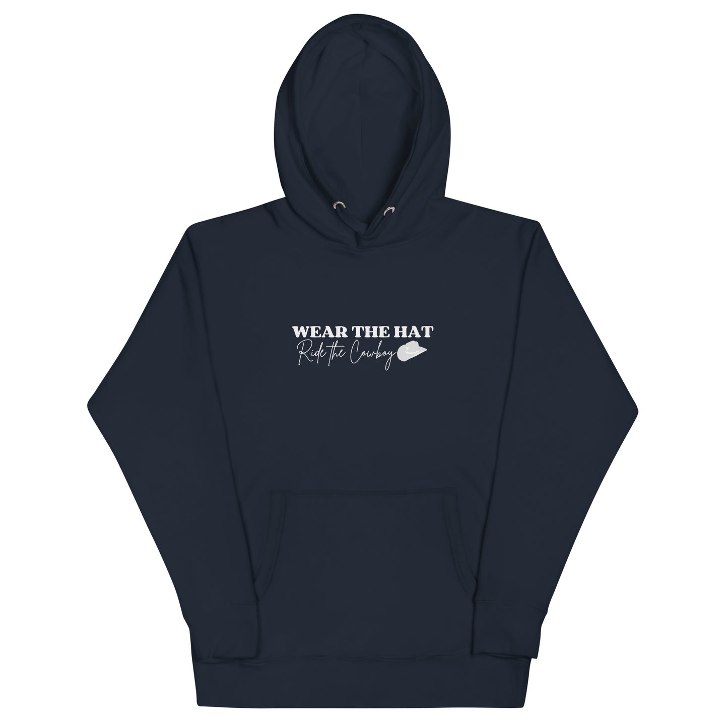 Wear The Hat Ride The Cowboy Unisex Hoodie