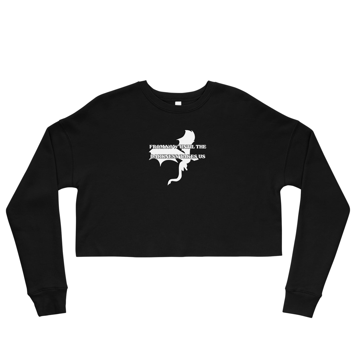 From Now Until The Darkness Takes Us Crop Sweatshirt